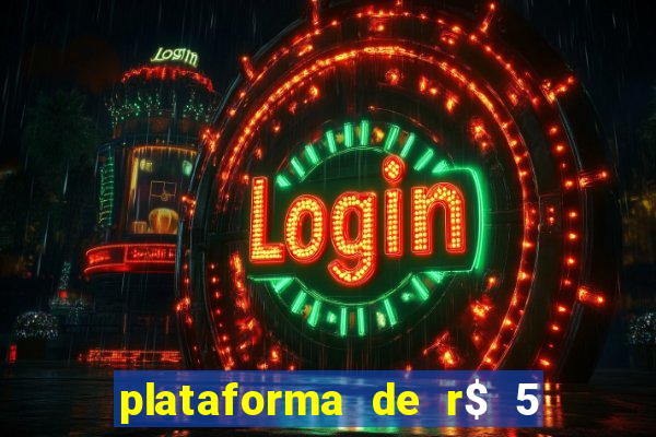 plataforma de r$ 5 jogo do tigrinho